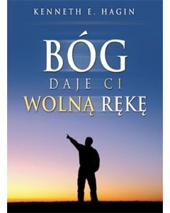 Bóg daje ci wolną rękę