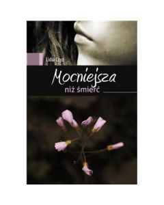 Mocniejsza niż śmierć - Lidia Czyż