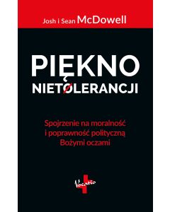 Piękno nietolerancji - Josh McDowell