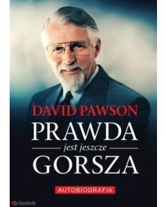 Prawda jest jeszcze gorsza - David Pawson