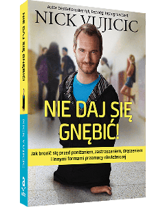 Nie daj się gnębić! Nick Vujicic