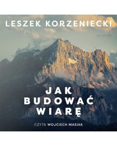 Jak budować wiarę - AUDIOBOOK mp3 PLIK