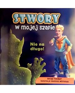 Stwory w mojej szafie - nie na długo!