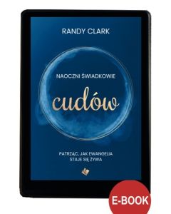 Naoczni świadkowie cudów - EBOOK