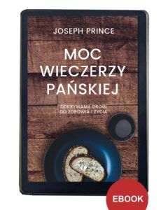 Moc wieczerzy Pańskiej - Joseph Prince - EBOOK