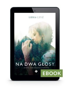 Na dwa głosy - Lidia Czyż EBOOK