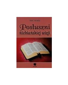 Posłuszni niebiańskiej wizji