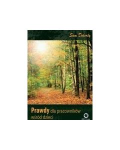 Prawdy dla pracowników wśród dzieci