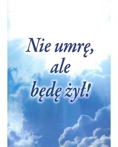 Nie umrę, ale będę żył - Czesław Bassara