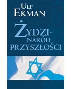 Żydzi naród przyszłości - Ulf Ekman