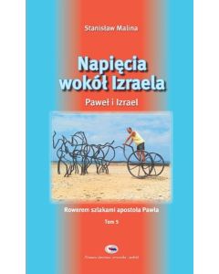 Napięcie wokół Izraela - Rowerem szlakami Pawla 5