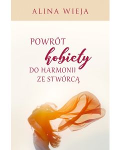 Powrót kobiety do harmonii ze Stwórcą