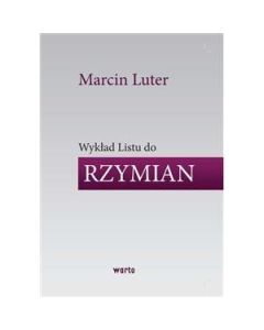 Wykład listu do Rzymian - Marcin Luter