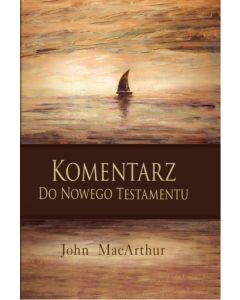 Komentarz do Nowego Testamentu - MacArthur