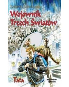 Wojownik trzech światów - cz.III tata