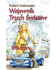 Wojownik trzech światów - cz. IV strażnicy