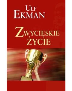 Zwycięskie życie - Ulf Ekman