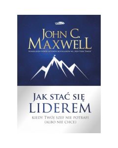 Jak stać się liderem kiedy twój szef nie potrafi