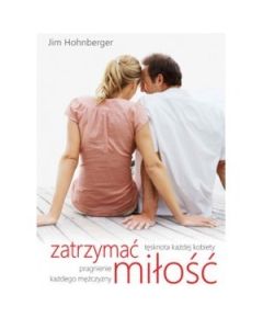 Zatrzymać miłość - Jim Hohnberger