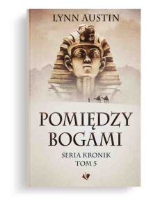 Pomiędzy bogami - Seria Kronik Tom 5