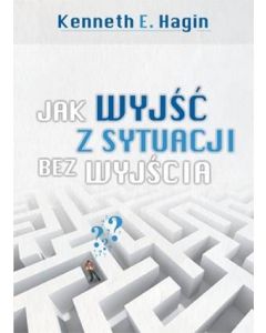 Jak wyjść z sytuacji bez wyjścia - Hagin