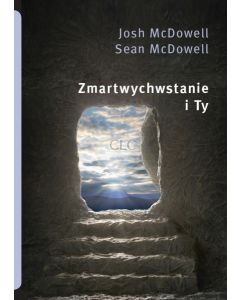Zmartwychwstanie i ty - Josh Mcdowell