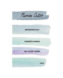 Drogowskazy chrześcijanina na każdy dzień 