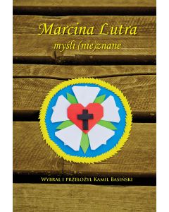 Marcina Lutra myśli (nie)znane