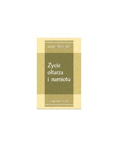 Życie ołtarza i namiotu