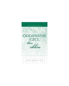 Oddawanie czci, które zbliża