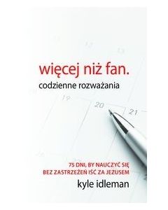 Więcej niż fan - codzienne rozważania