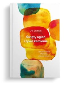 Święty ogień i żywe kamienie