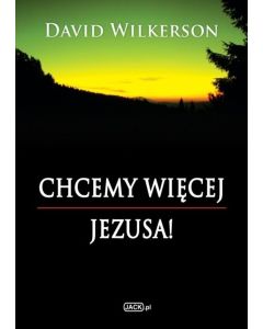 Chcemy więcej Jezusa