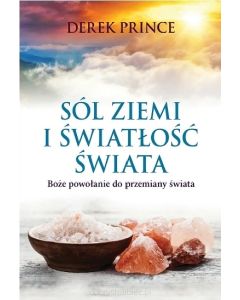 Sól ziemi i światłość świata - Derek Prince