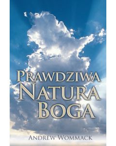 Prawdziwa natura Boga - Andrew Wommack