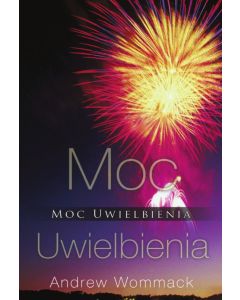 Moc Uwielbienia - Andrew Wommack