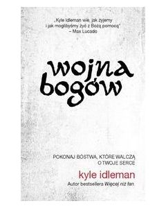 Wojna Bogów - Kyle Idleman