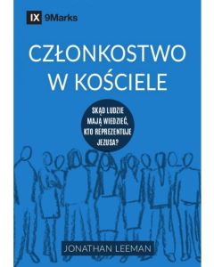 Członkostwo w kościele - Jonathan Leeman