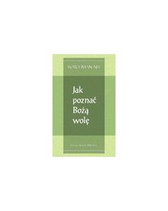 Jak poznać Bożą wolę