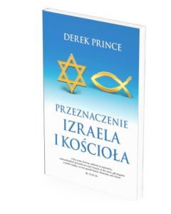 Przeznaczenie Izraela i Kościoła