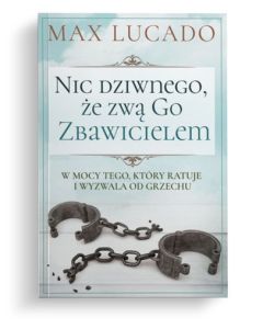 Nic dziwnego, że zwą Go Zbawicielem