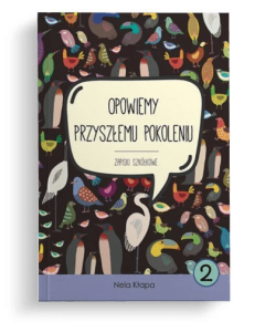 Zapiski szkółkowe -Opowiemy przyszłemu pokol. cz.2