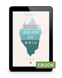 Duchowość zdrowa emocjonalnie dzień po dniu E-book