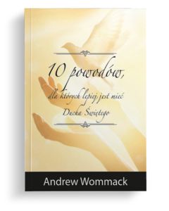 10 powodów, dla których lepiej jest mieć Ducha Św.