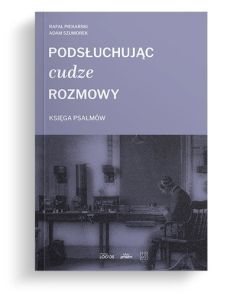 Podsłuchując cudze rozmowy - Ks. Psalmów