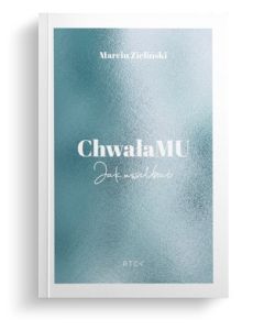 Chwała Mu. Jak uwielbiać