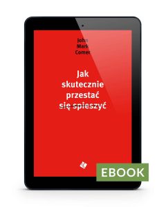 Jak Skutecznie przestać się spieszyć E-book