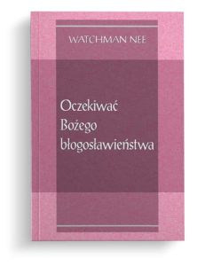 Oczekiwać Bożego błogosławieństwa