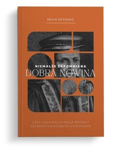 Niemalże zapomniana Dobra Nowina