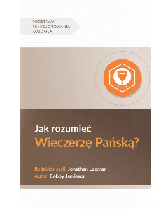 Jak rozumieć Wieczerzę Pańską